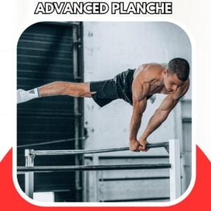 Advanced Planche program that teaches you Finger planche, planche pushups, planche press, iguana planche, straight bar planche